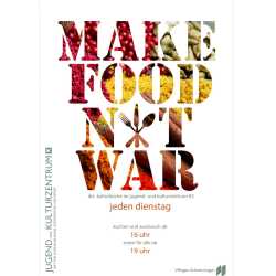 Make Food not War - Multikulturelles Kochen im Jugendhaus K3